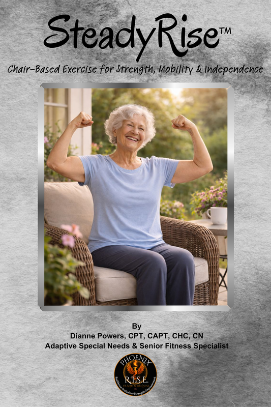 SteadyRise™ : Chair-Based Exercise for Strength, Mobility, & Independence (Digital PDF)